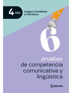 6 pruebas de competencia comunicativa y linguistica 4º ESO